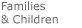Families & Children